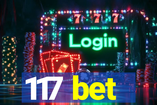 117 bet